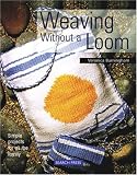 Weaving Without a Loom
