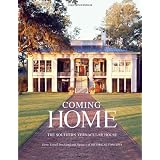 Coming Home: The Southern Vernacular House ~ James Lowell Strickland