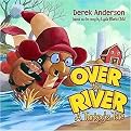 Over The River (A Turkey's Tale) (Reinforced Hardcover)