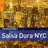 Rough Guide to Salsa Dura NYC
