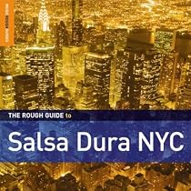 Rough Guide to Salsa Dura NYC
