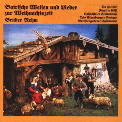 Produkt-Bild: Bairische Weisen & Lieder zur Weihnachtszeit Vol. 1