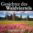 Gesichter des Waldviertels