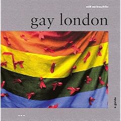 Gay London: A Guide (The London Guides)