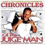 Chronicles of the Juice Man: Underground Album