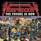 The Future Is Now an album by Non Phixion