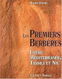 Les Premiers Berb�res : entre M�diterran�e, Tassili et Nil