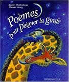 Poèmes pour peigner la girafe