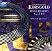 Korngold: String Quartets 1 & 2