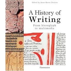 A History of Writing: From Hieroglyph to Multimedia