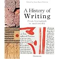 A History of Writing: From Hieroglyph to Multimedia