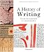 A History of Writing: From Hieroglyph to Multimedia