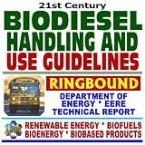 21st Century Biodiesel Fuel Handling and Use Guidelines   Series on Renewable Energy, Biofuels, Bioenergy, and Biobased Products