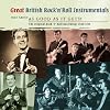 Great British Rock 'N' Roll Instrumentals: Just About As Good As It Gets!