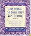 Don't Sweat the Small Stuff for Women: Simple and Practical Ways to Do What Matters Most and Find Time for You (Don't Sweat the Small Stuff Series)
