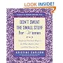Don't Sweat the Small Stuff for Women: Simple and Practical Ways to Do What Matters Most and Find Time for You (Don't Sweat the Small Stuff Series)