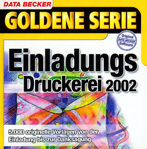 Cover image : Goldene Serie. Einladungs- Druckerei 2002. CD- ROM fuer Windows 98/98SE/ ME. 5000 originelle Vorlagen von der Einladung bis zur Danksagung