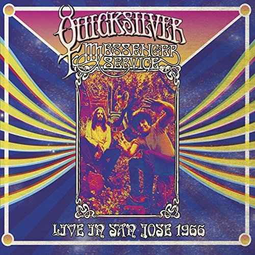 Album art for Live In San Jose - September 1966 by Quicksilver Messenger Service