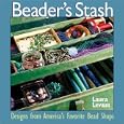 Beader's Stash: Designs from America's Favorite Bead Shops by  Laura Levaas