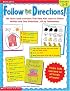 Follow the Directions!  180 Quick Daily Exercises That Help Kids Learn Written and Oral Directions . . . All by Themselves!