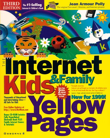 The Internet Kids & Family Yellow Pages (3rd Edition)