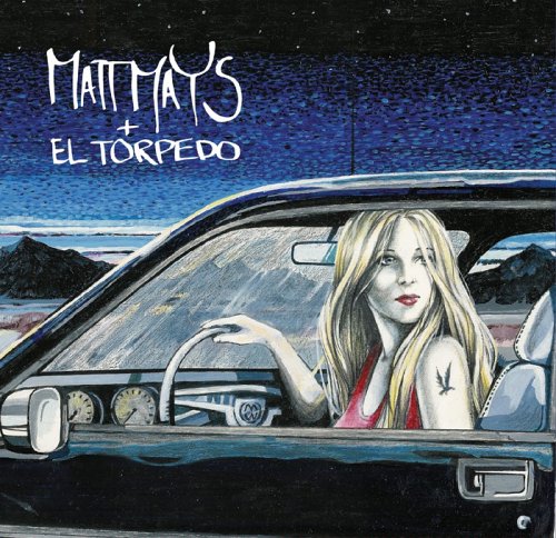 Matt Mays - Matt Mays & El Torpedo - Zortam Music