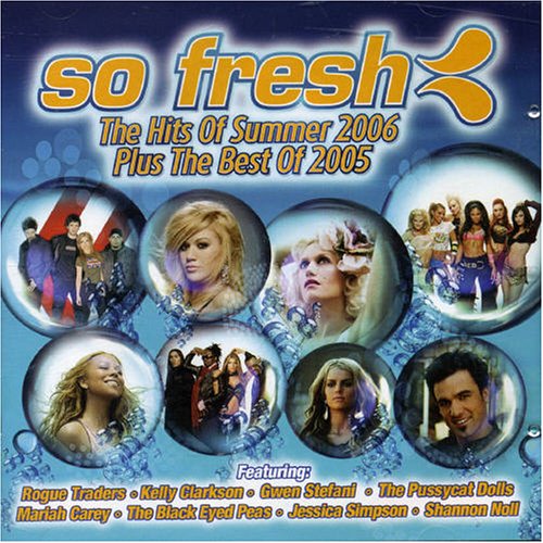 Various Artists - So Fresh: The Hits of Summer 2006 & The Best of 2005 - Zortam Music