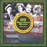 25 Mountain Music Classics: Songs of Rural America