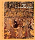 Paris et Catherine de Medicis