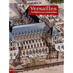 Versailles : Le Ch�teau en construction