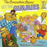 The Berenstain Bears Get the Gimmies