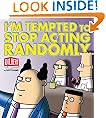 I'm Tempted to Stop Acting Randomly: A Dilbert Book