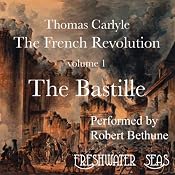 The French Revolution, Volume 1: The Bastille | [Thomas Carlyle]