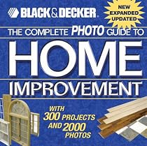 Complete Photo Guide to Home Improvement: With 300 Projects (Diy): With 300 Projects (Diy)