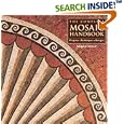 The Complete Mosaic Handbook: Projects, Techniques, Designs