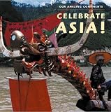 Greetings, Asia! (Our Amazing Continents)
