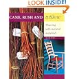 Cane, Rush and Willow: Weaving with Natural Materials by Hilary Burns