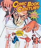 Comic Book Century: The History of American Comic Books (Peoples History)