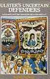 Ulster's uncertain defenders : Protestant political, paramilitary and community groups and the Northern Ireland conflict