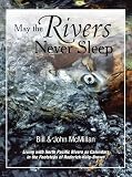 May The Rivers Never Sleep