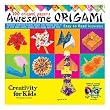 Creativity for Kids Awesome Origami