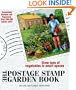 The Postage Stamp Garden Book: Grow Tons of Vegetables in Small Spaces