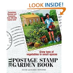 The Postage Stamp Garden Book: Grow Tons of Vegetables in Small Spaces