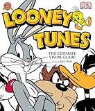 Looney Tunes : the ultimate visual guide