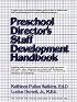 Preschool Director's Staff Development Handbook