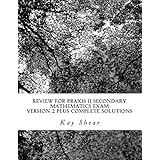 review for praxis ii secondary mathematics exam version 2 complete solutions test codes 0061 and 5061 and 5161