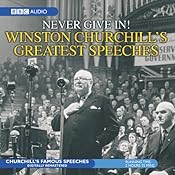 Never Give In!: Winston Churchill's Greatest Speeches | [Sir Winston Churchill]