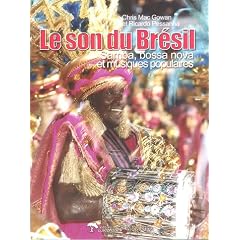 Le son du Br�sil : Samba, bossa nova et musique populaire br�silienne