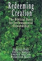 Redeeming Creation: The Biblical Basis for Environmental Stewardship