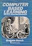 Computer Based Learning: Practical Methods for Microcomputers